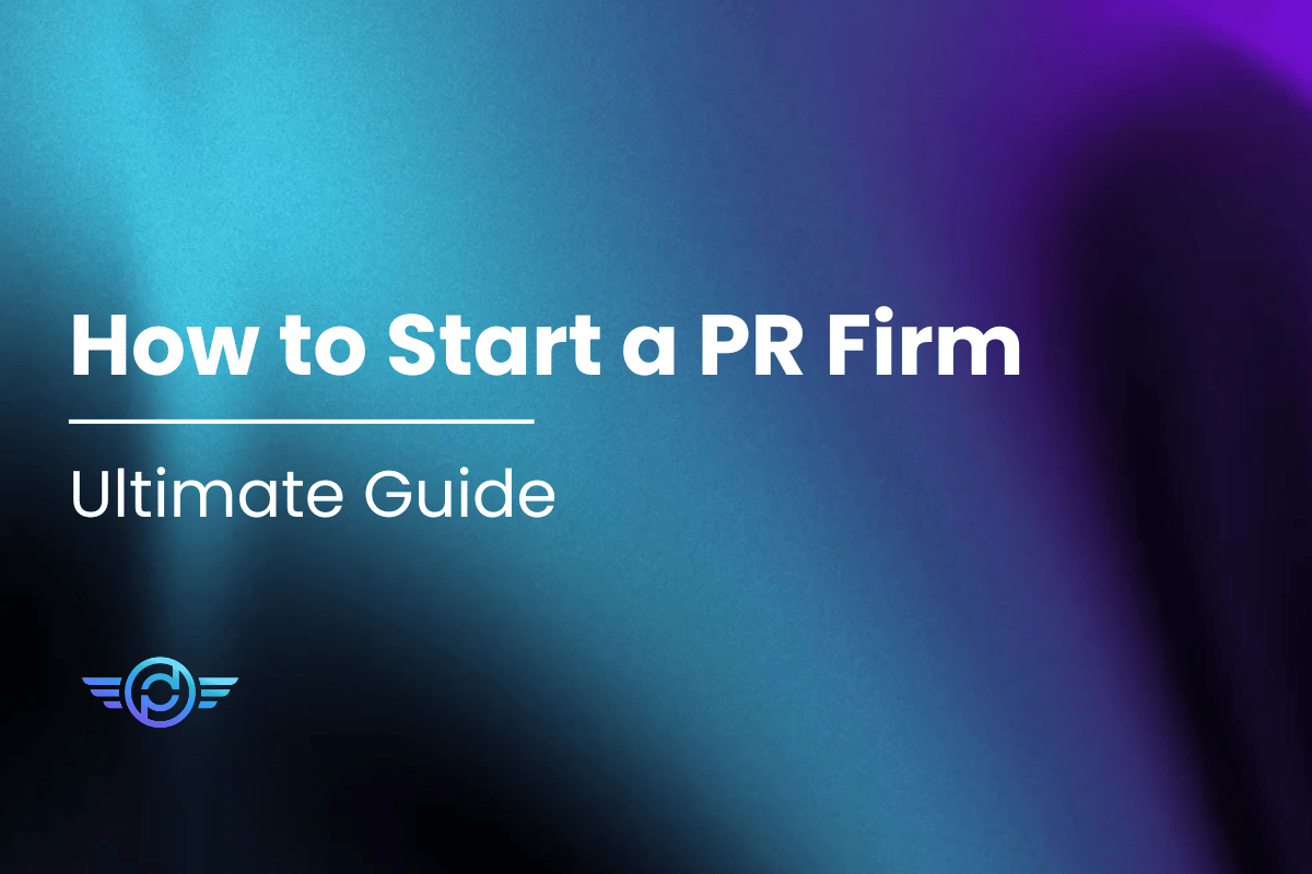 Featured Image - How to Start a PR Firm in 5 Steps (Ultimate Guide)